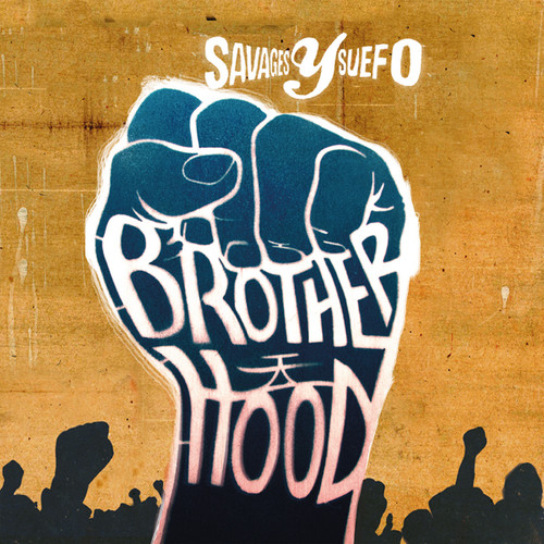 Savages Y Suefo - Brotherhood (Uk)