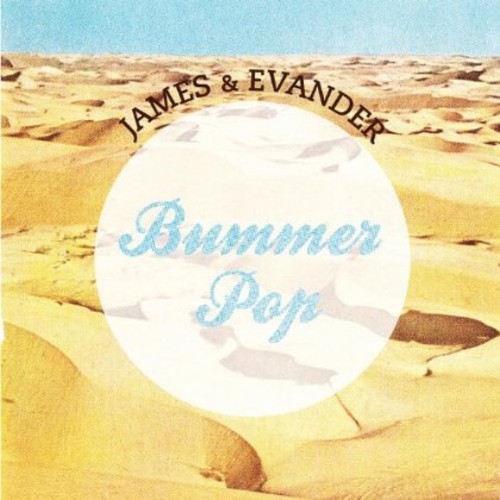 James & Evander - Bummer Pop