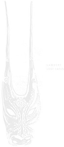 Lambert - Lost Tapes