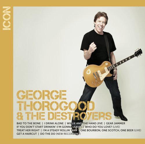 George Thorogood & The Destroyers - Icon