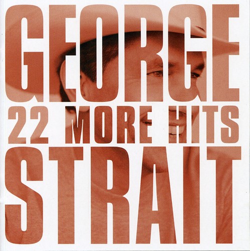 George Strait - 22 More Hits