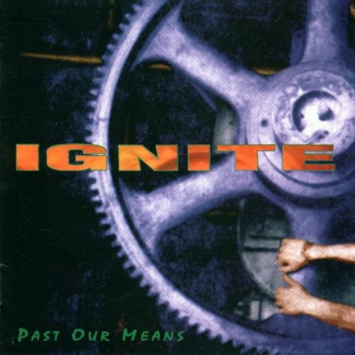 Ignite - Past Our Means
