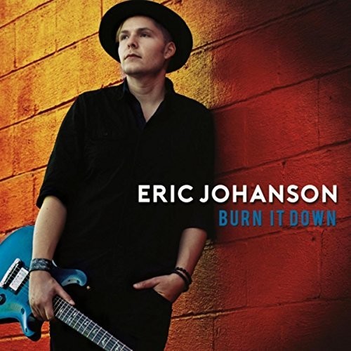 Eric Johanson - Burn It Down