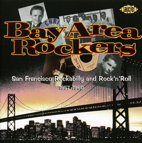 Bay Area Rockers 1957-1960 [Import]