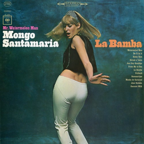 Mongo Santamaria - Mr. Watermelon Man Mongo Santamaria  ?- La Bamba