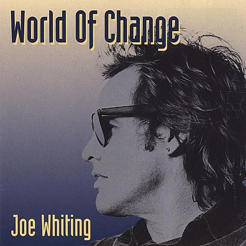 Joe Whiting - World of Change
