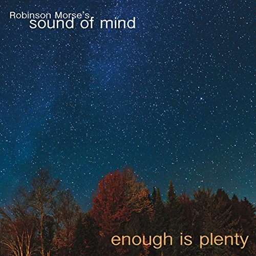 Robinson Morses Sound Of Mind - Enough Is Plenty