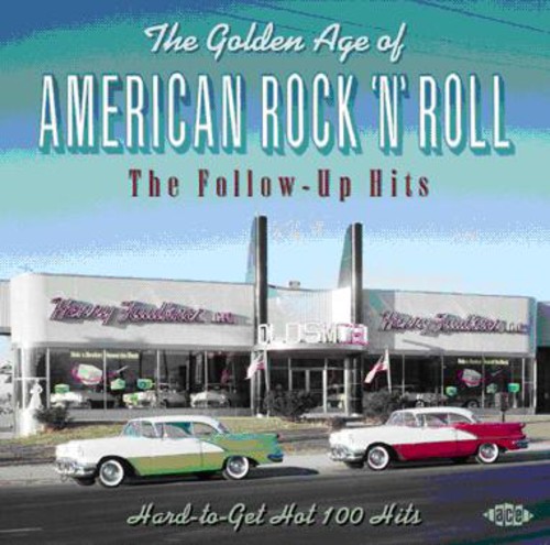 Golden Age of American Rock & Roll: Follow Up Hits Hard To Get Hot 100 Hits [Import]