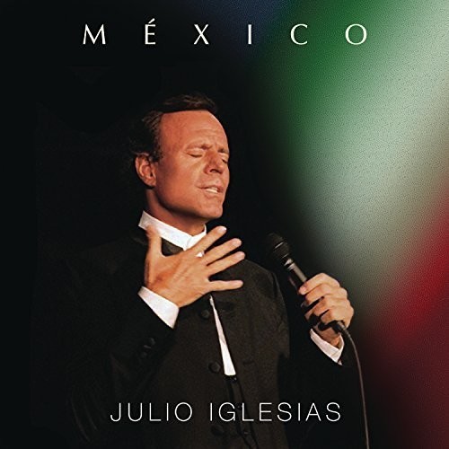 Julio Iglesias - Mexico