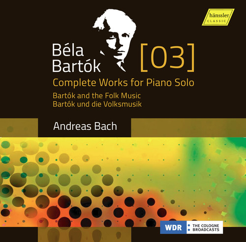 Andreas Bach - Bartok: Complete Works For Piano Solo 3