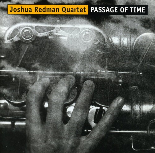 Joshua Redman Quartet - Passage of Time