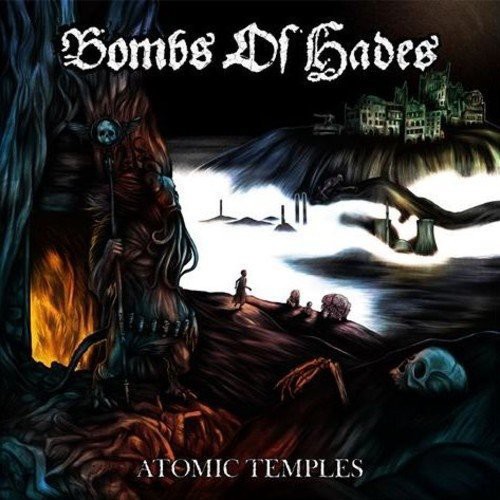 Bombs Of Hades - Atomic Temples