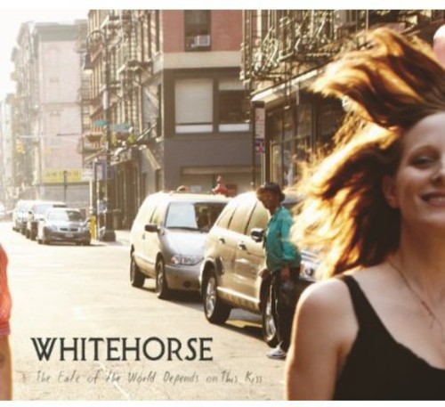 Whitehorse - Fate of the World Depends on This Kiss