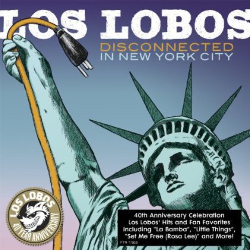 Los Lobos - Disconnected in New York City