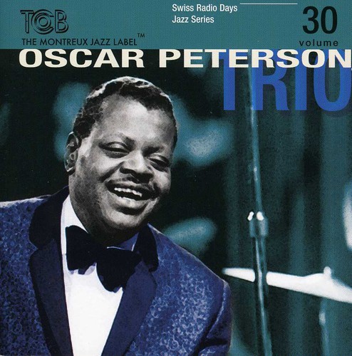 The Oscar Peterson Trio - Swiss Radio Days, Vol. 30