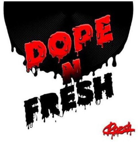 Dope N Fresh [Import]