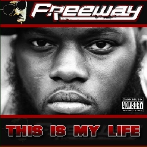 Freeway - This Is My Life