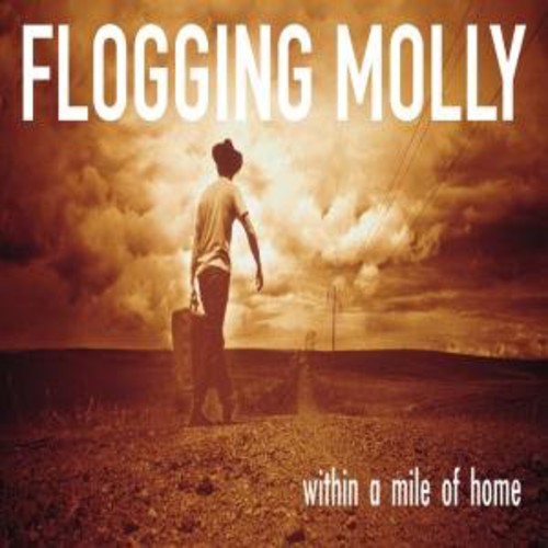 Flogging Molly - Within A Mile Of Home [Limited Edition] [Reissue]
