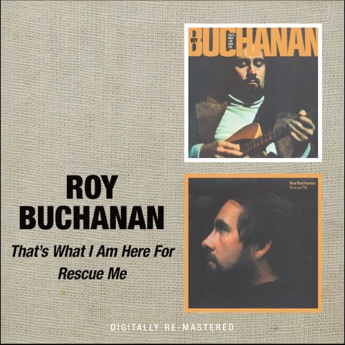Roy Buchanan - That's What I Am Here For/Rescue Me [Import]