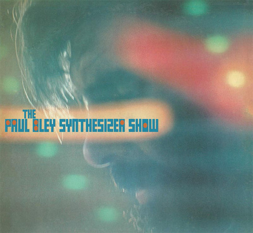 Paul Bley - Paul Bley Synthesizer Show