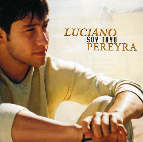 Luciano Pereyra - Soy Tuyo [Import]