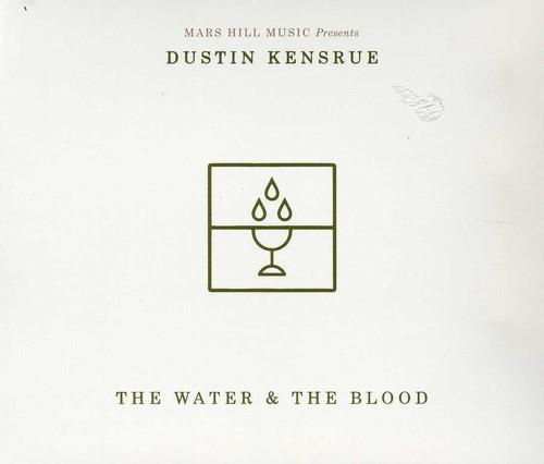 Dustin Kensrue - The Water and The Blood
