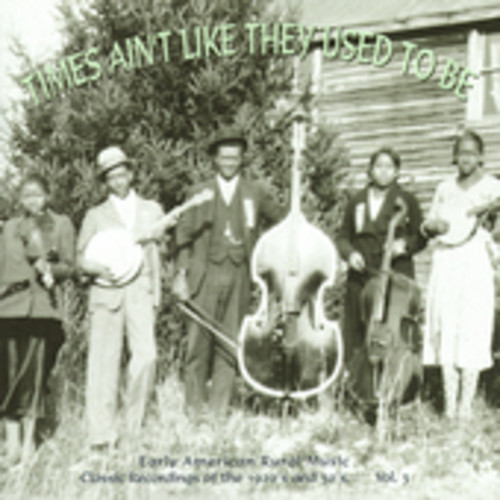 John Brown's Body - Times Ain't Like They Used To Be Vol.3: Early American Rural Music