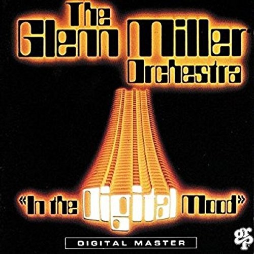 Glenn Miller - In the Digital Mood