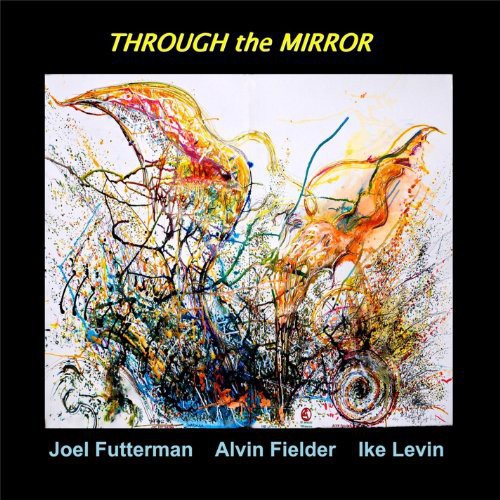Joel Futterman - Through the Mirror
