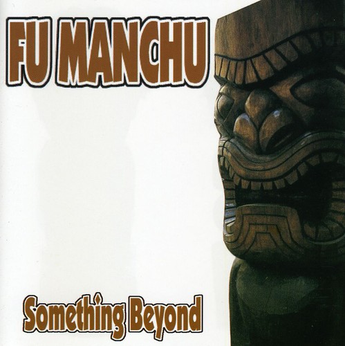 Fu Manchu - Something Beyond