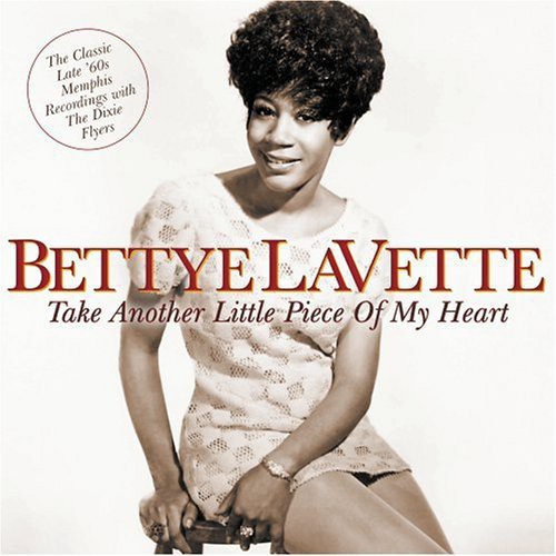 Bettye Lavette - Take Another Little Piece of My Heart