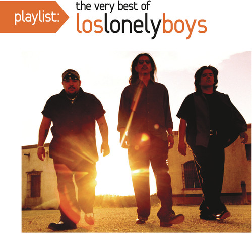 Playlist: The Very Best of los Lonely Boys