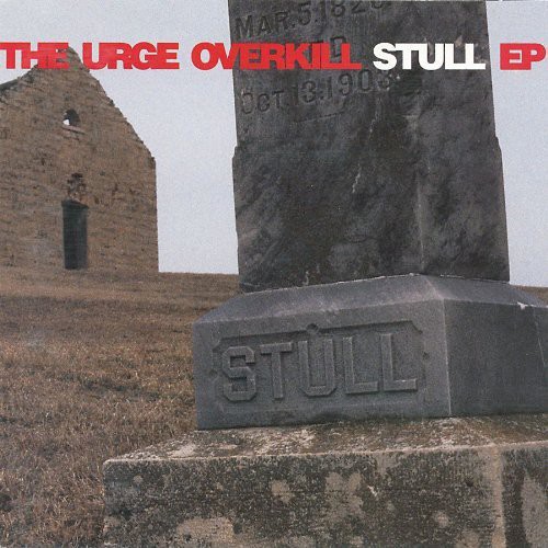 Urge Overkill - Stull (ep)