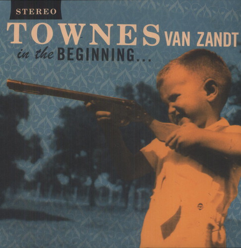Townes Van Zandt - In The Beginning ...