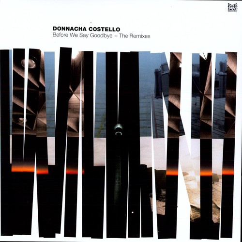 Donnacha Costello - Before We Say Goodbye: The Remixes