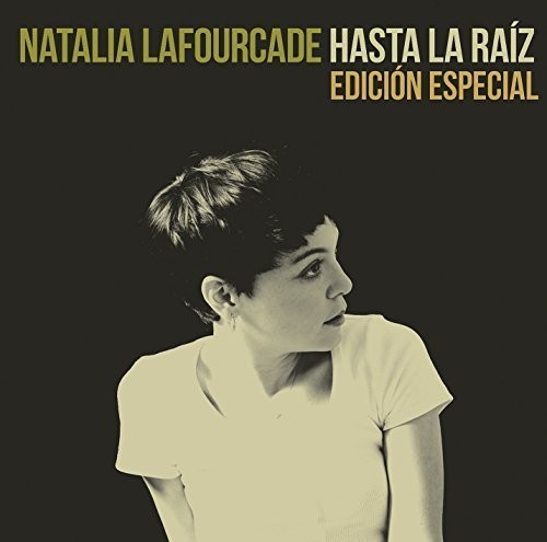 Natalia Lafourcade - Hasta la Raiz (Edicion Especial)