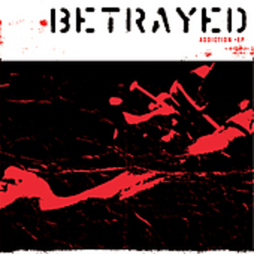 Betrayed - Addiction