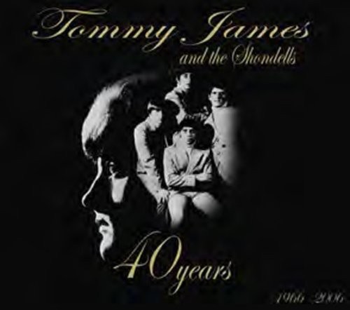 Tommy James - 40 Years (1966-2006)