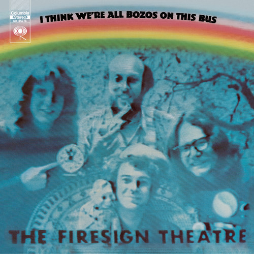 Firesign Theatre - I Think We're All Bozos on This Bus