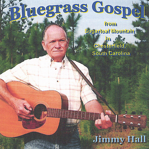 Jimmy Hall - Bluegrass Gospel from Sugarloaf Mountain in Cheste