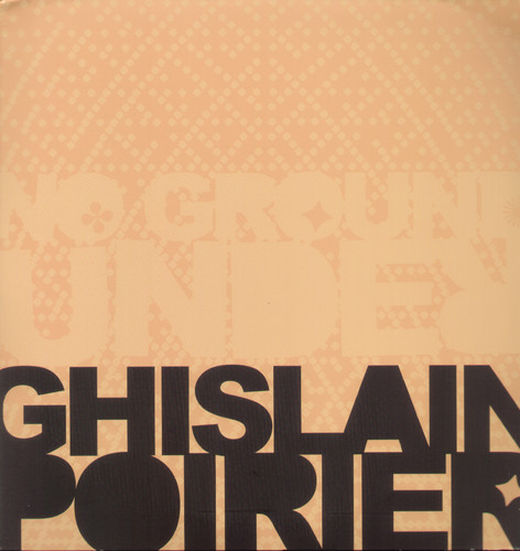 Ghislain Poirier - No Ground Under