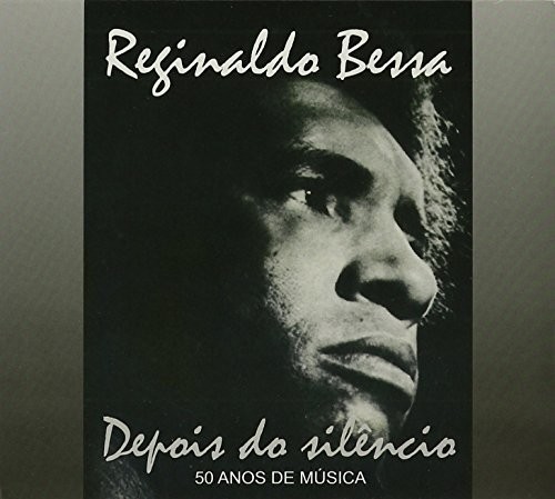Reginaldo Bessa - Depois Do Silencio