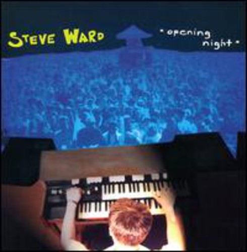 Steve Ward - Opening Night