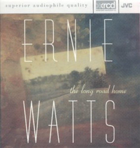 Ernie Watts - The Long Road Home