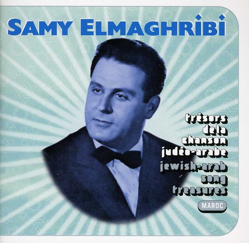 Samy Elmaghribi - Jewish-arab Song Treasures