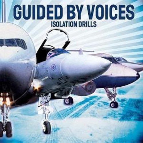 Guided By Voices - Isolation Drills