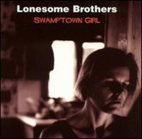 Lonesome Brothers - Swamptown Girl