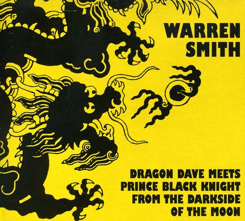 Warren Smith - Dragon Dave Meets Prince Black Knight From The Darkside Of The Moon