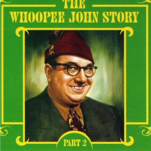 Whoopee John Story, Vol. 2