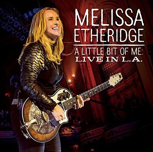 Melissa Etheridge - Little Bit Of Me: Live In L.A. (Uk)